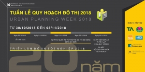 Chào mừng tuần lễ "Urban Planning Week 2018"