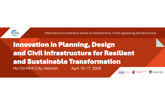 Hội thảo khoa học Quốc tế CIGOS 2026 lần thứ 8 về Địa Kỹ thuật, Công trình và Kết cấu